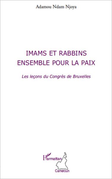 Imams et rabbins ensemble pour la paix: Les leçons du Congrès de Bruxelles