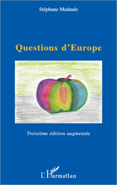 Questions d'Europe: Troisième édition augmentée