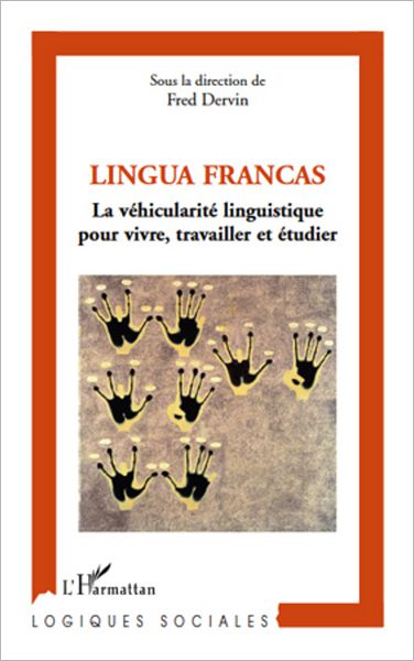 Lingua Francas: La véhicularité linguistique pour vivre, travailler et étudier