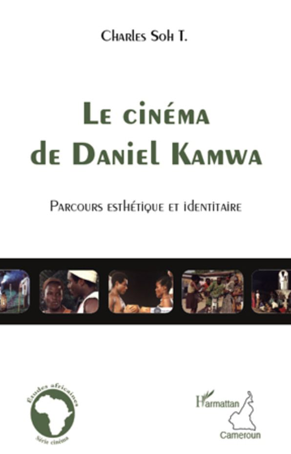 Le cinéma de Daniel Kamwa: Parcours esthétique et identitaire