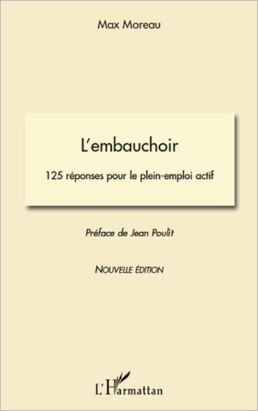 L'embauchoir. 125 réponses pour le plein-emploi actif: (Nouvelle édition)