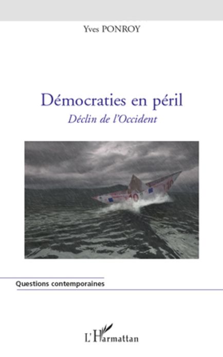 Démocraties en péril: Déclin de l'Occident