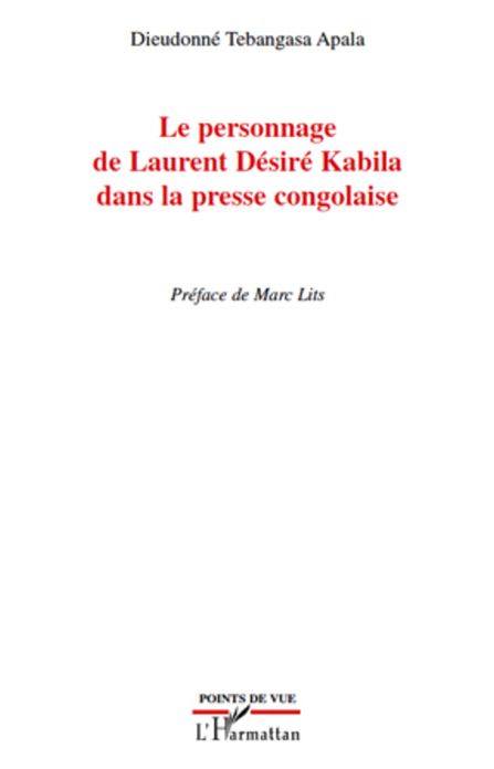 Le personnage de Laurent Désiré Kabila dans la presse congolaise