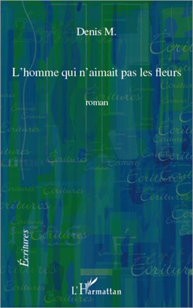 L'homme qui n'aimait pas les fleurs