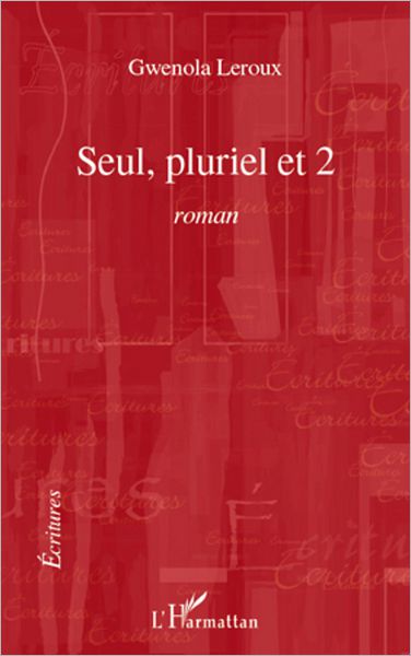 Seul, pluriel et 2