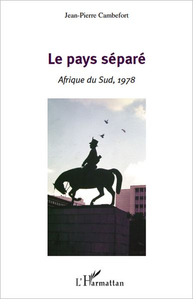 Le pays séparé: Afrique du Sud, 1978