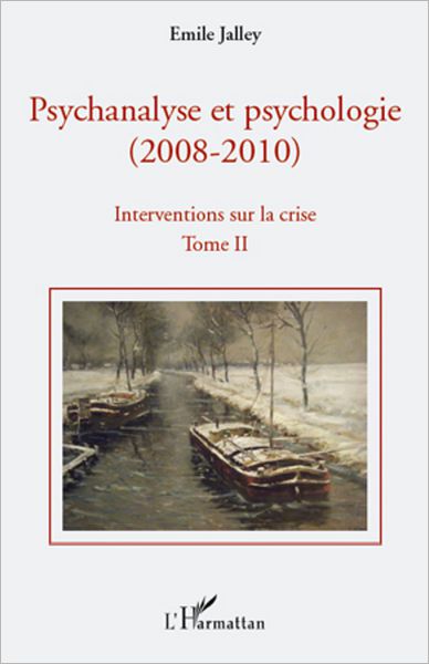 Psychanalyse et psychologie (Tome II): (2008-2010) - Intervention sur la crise