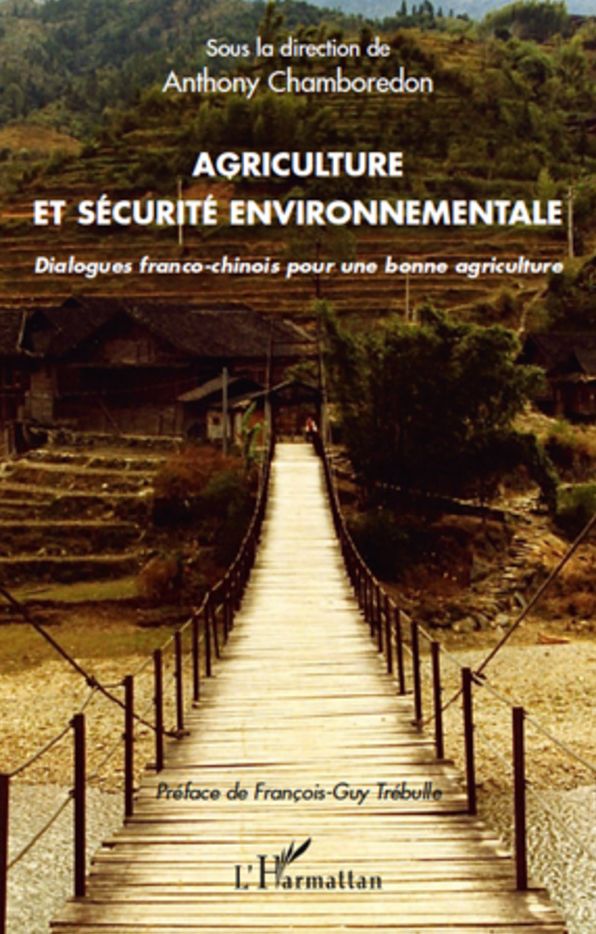 Agriculture et sécurité environnementale: Dialogues franco-chinois pour bonne agriculture