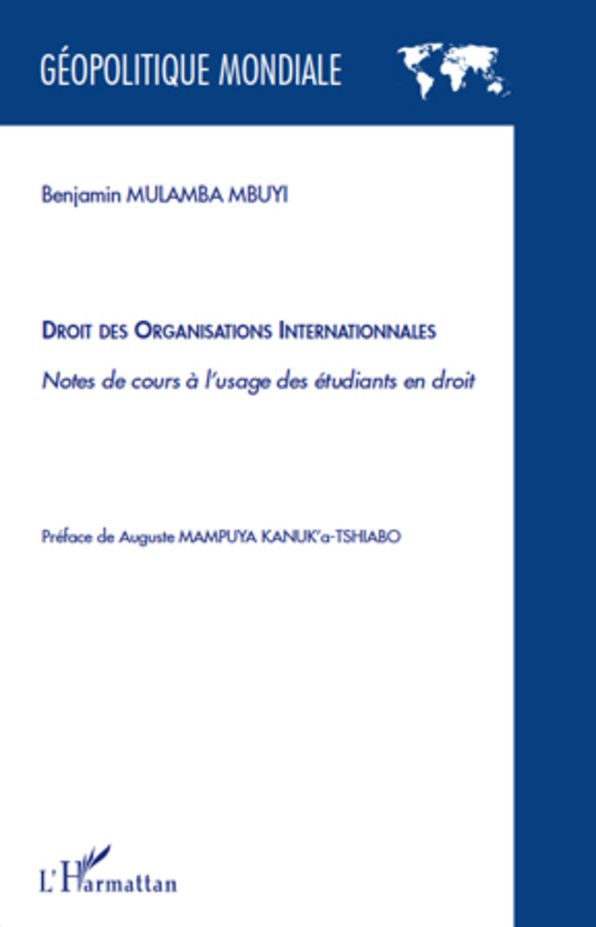 Droit des organisations internationales: Notes de cours à l'usage des étudiants en droit
