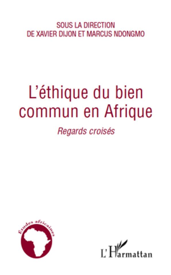 L'éthique du bien commun en Afrique: Regards croisés