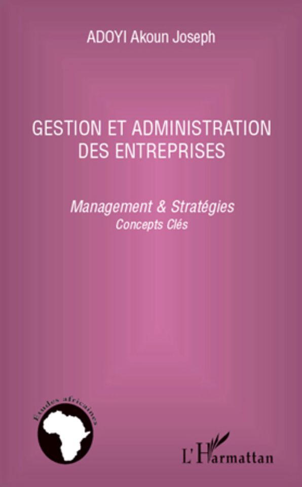 Gestion et administration des entreprises: Management & stratégies - Concepts clés