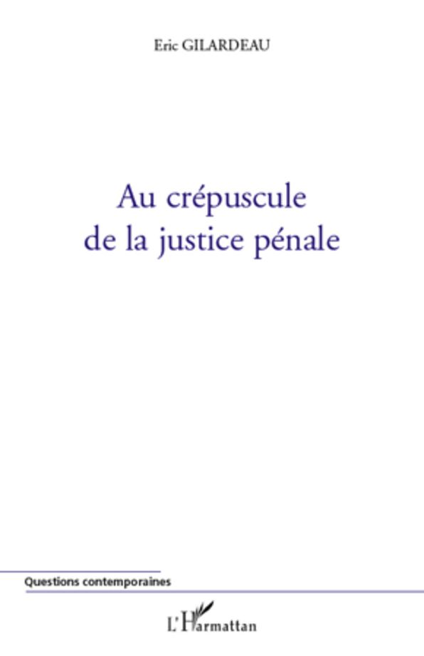 Au crépuscule de la justice pénale
