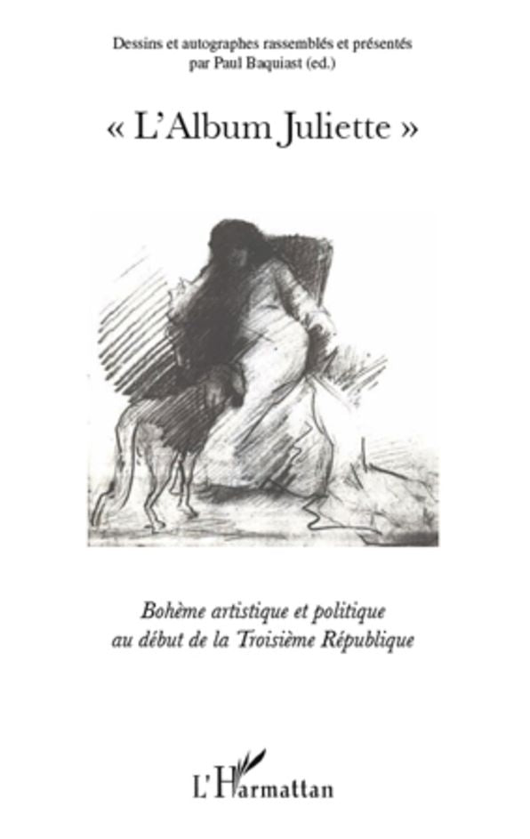 "L'Album Juliette": Bohème artistique et politique au début de la Troisième République