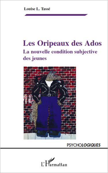 Les Oripeaux des Ados: La nouvelle condition subjective des jeunes