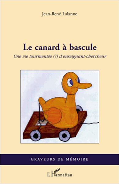 Le canard à bascule: Une vie tourmentée (!) d'enseignant-chercheur