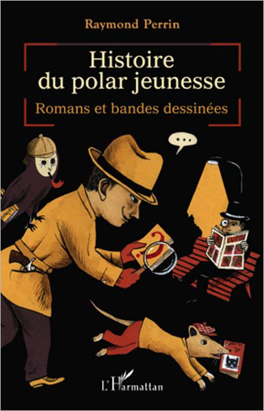 Histoire du polar jeunesse: Romans et bandes dessinées