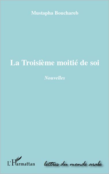 La troisième moitié de soi: Nouvelles