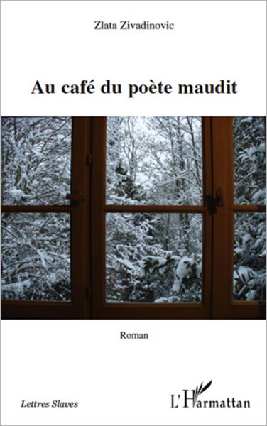 Au café du poète maudit: Roman