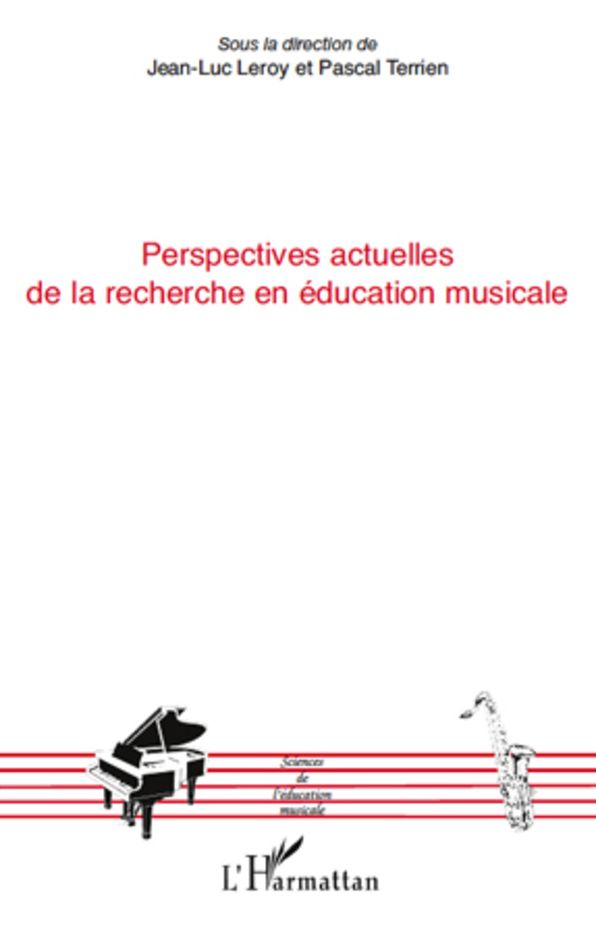 Perspectives actuelles de la recherche en éducation musicale