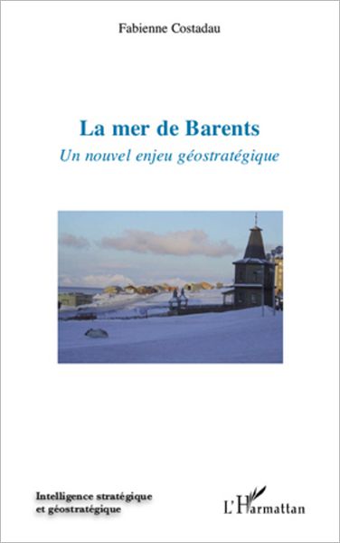 La mer de Barents: Un nouvel enjeu géostratégique