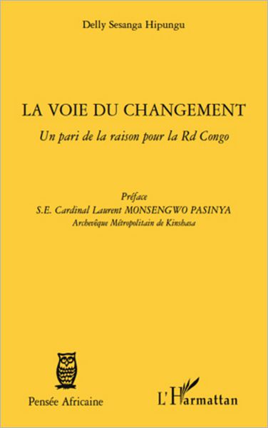 La voie du changement: Un pari de la raison pour la RD Congo