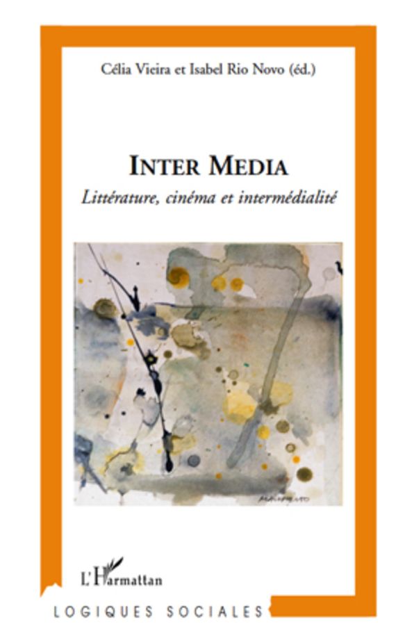Inter Media: Littérature, cinéma et intermédialité