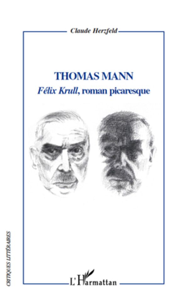 Thomas Mann: "Félix Krull", roman picaresque