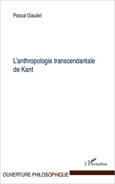 L'anthropologie transcendantale de Kant