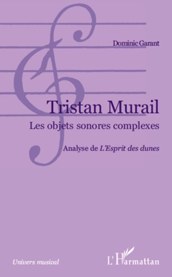 Tristan Murail: Les objets sonores complexes - Analyse de "L'Esprit des dunes"