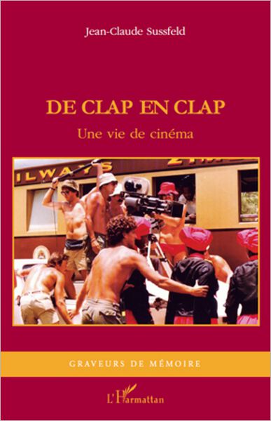 De clap en clap: Une vie de cinéma - Récit