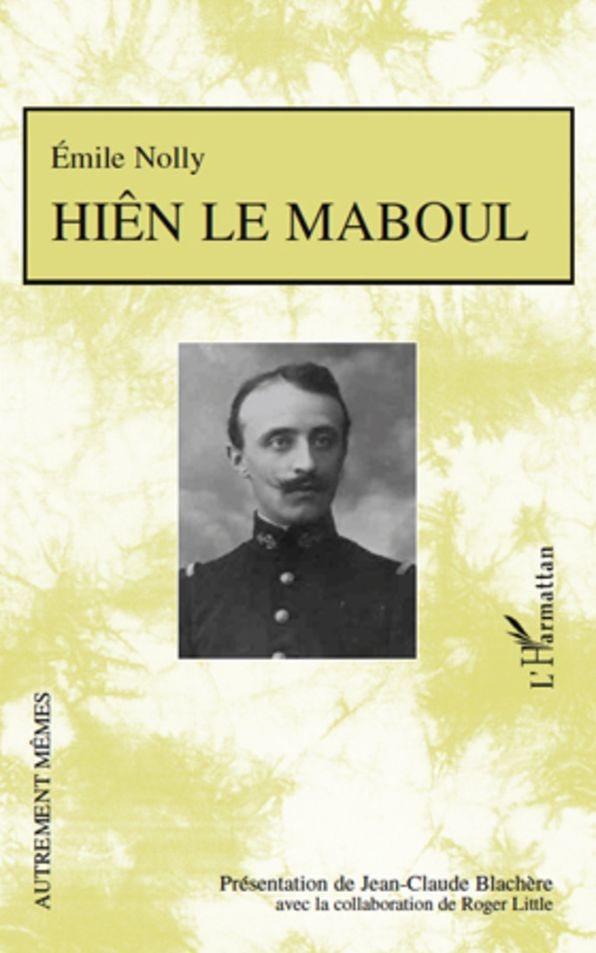 Hiên le Maboul: Présentation de Jean-Claude BLACHÈRE - Avec la collaboration de Roger LITTLE