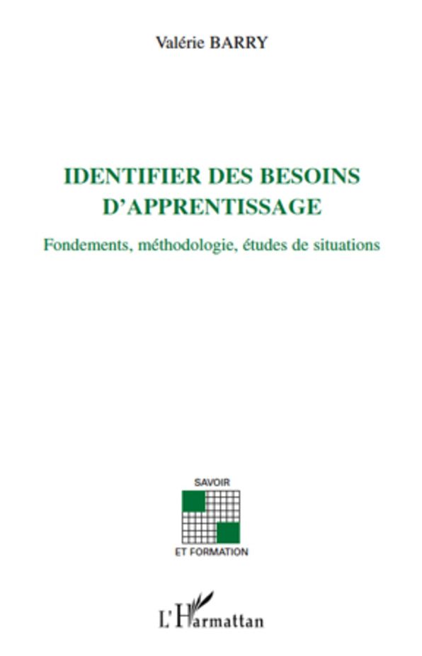 Identifier des besoins d'apprentissage: Fondements, méthodologie, études de situations