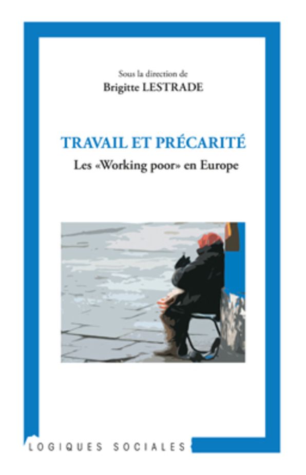 Travail et précarité: Les "Working poor" en Europe