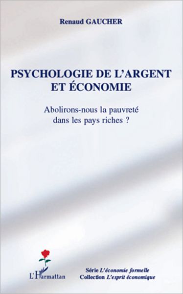 Psychologie de l'argent et économie: Abolirons-nous la pauvreté dans les pays riches ?