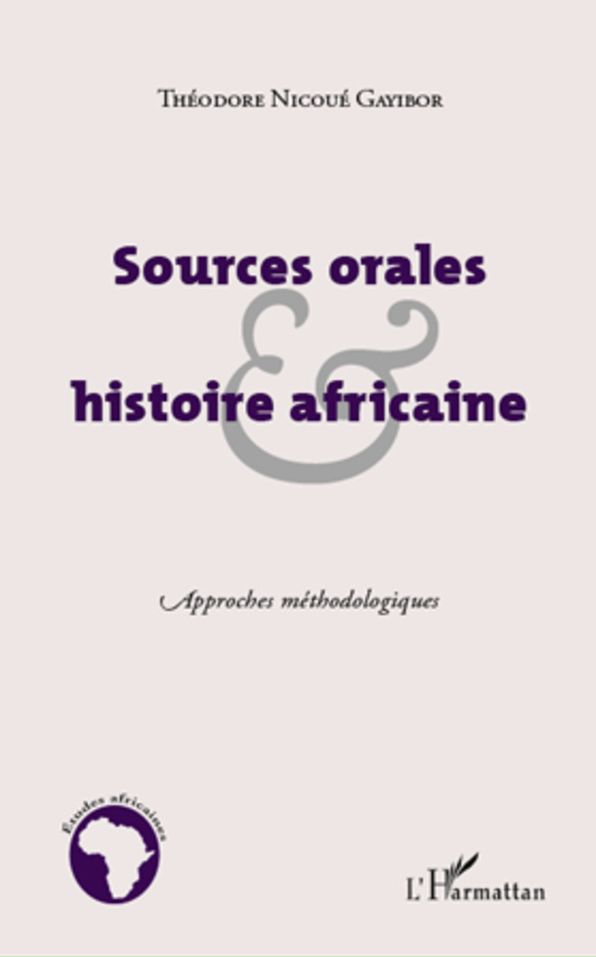 Sources orales et histoire africaine: Approches méthodologiques