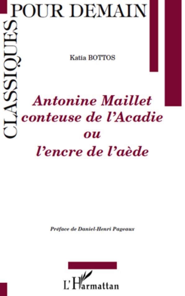 Antonine Maillet conteuse de l'Acadie: Ou l'encre de l'aède