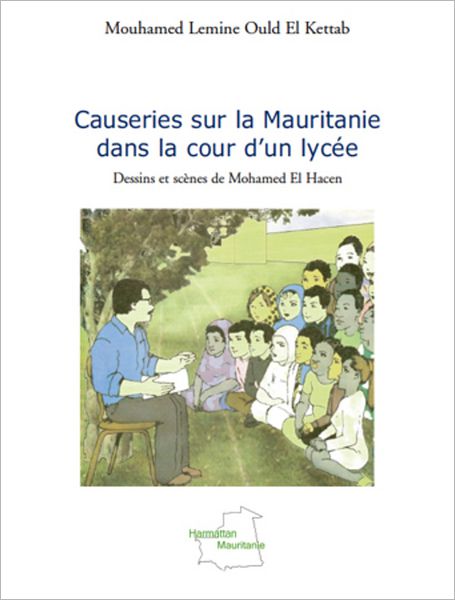 Causeries sur la Mauritanie dans la cour d'un lycée: Dessins et scènes de Mohamed El Hacen