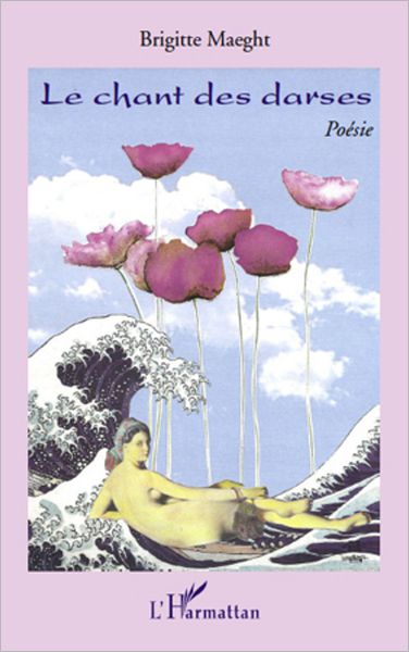Le chant des darses: Poésie