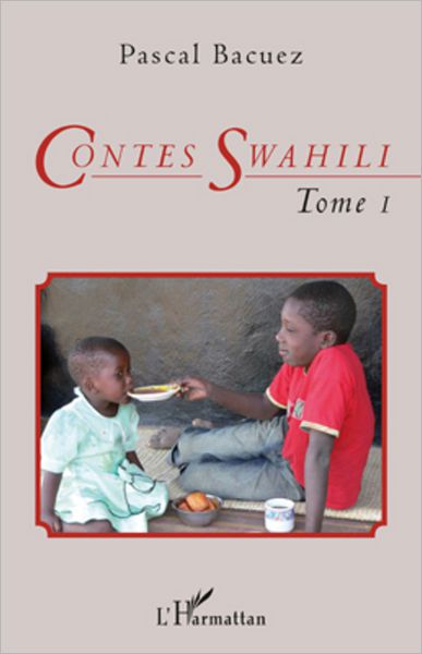 Contes Swahili (Tome 1): Bilingue français-swahili