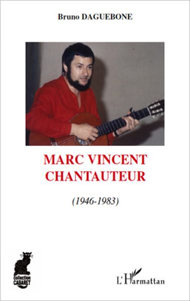 Marc Vincent: Chantauteur - 1946 - 1983