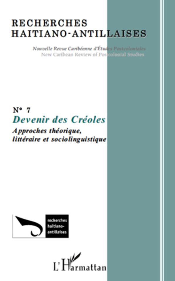 Devenir des Créoles: Approches théorique, littéraire et sociolinguistique