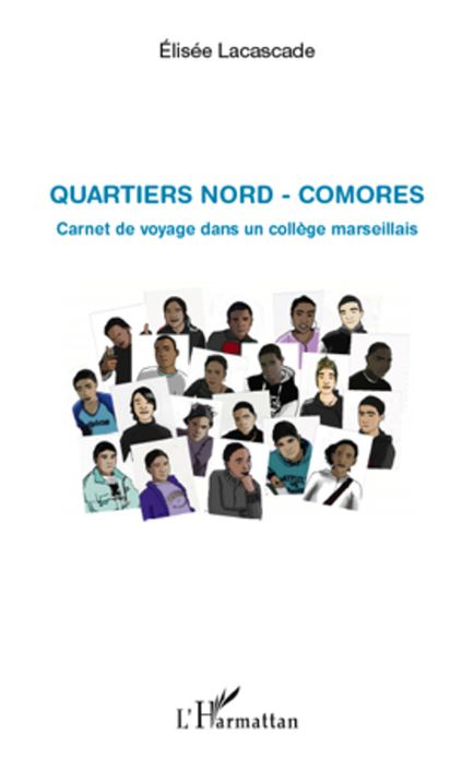 Quartiers Nord - Comores: Carnet de voyage dans un collège marseillais