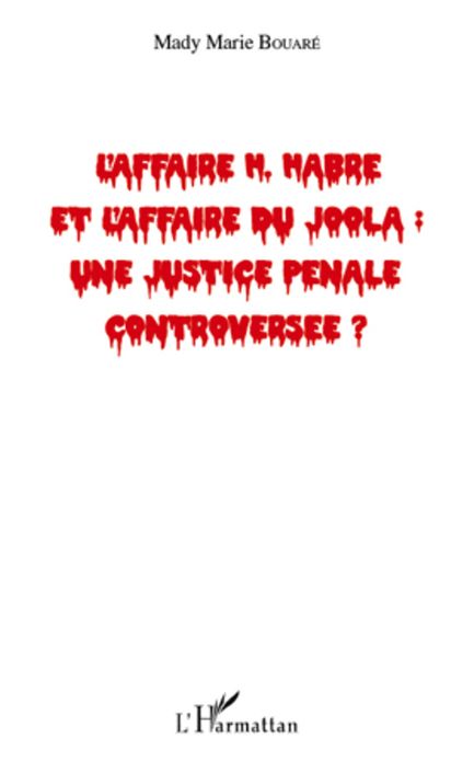L'affaire H. Habré et l'affaire du Joola : une justice pénale controversée ?