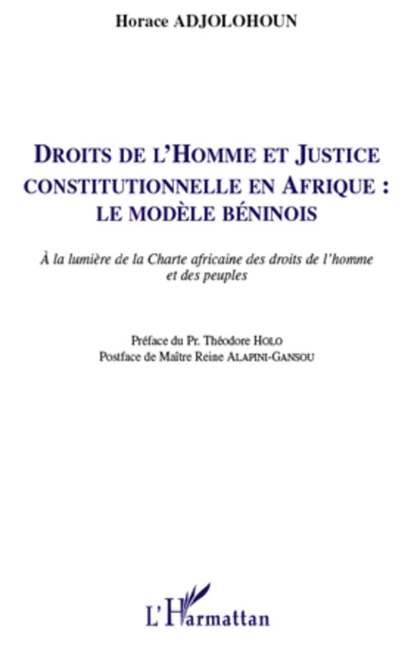 Droits de l'homme et justice constitutionnelle en Afrique : le modèle béninois: A la lumière de la Charte africaine des droits de l'homme et des peuples