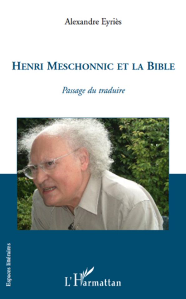 Henri Meschonnic et la Bible: Passage du traduire
