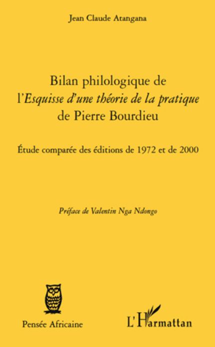 Bilan philologique de l'Esquisse d'une théorie de la pratique de Pierre Bourdieu: Etude comparée des éditions de 1972 et de 2000