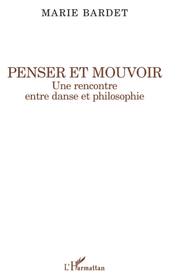 Penser et mouvoir: Une rencontre entre danse et philosophie