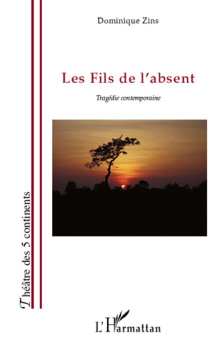 Les fils de l'absent: Tragédie contemporaine