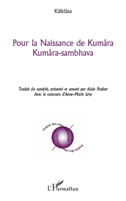 Pour la Naissance de Kumâra: Kumâra-sambhava
