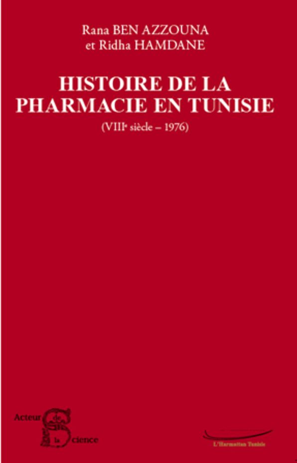 Histoire de la pharmacie en Tunisie: (VIIIe siècle-1976)